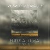 Ricardo Rodríguez - Album Huele a Lluvia