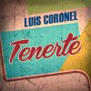 Luis Coronel - Album Tenerte