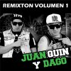 Juan Quin y Dago - Album Remixton Vol. 1