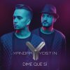 Yandar & Yostin - Album Dime Que Si