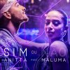 Anitta feat. Maluma - Album Sim ou não