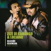 Zezé Di Camargo & Luciano - Album Seleção Essencial: Zezé Di Camargo & Luciano - Grandes Sucessos