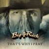 Big & Rich - Album That's Why I Pray