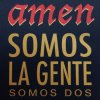 Amén - Album Somos La Gente, Somos Dos