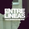 Entrelineas - Album Hacernos Viejos