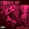 Young Rising Sons - Album F**ked Up