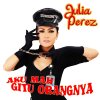 Julia Perez - Album Aku Mah Gitu Orangnya