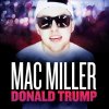Mac Miller - Album Donald Trump
