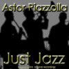 Astor Piazzolla - Album Just Jazz