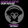 Lucas & Steve - Album Our House