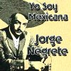 Jorge Negrete - Album Yo Soy Mexicano