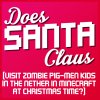 The Yogscast - Album Does Santa Claus (Visit Zombie Pig-Men Kids in the Nether in Minecraft at Christmas Time?)