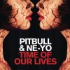 Pitbull & Ne-Yo - Album Time of Our Lives