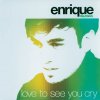 Enrique Iglesias - Album Love To See You Cry