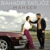 Bahadır Tatlıöz - Album Mahşer
