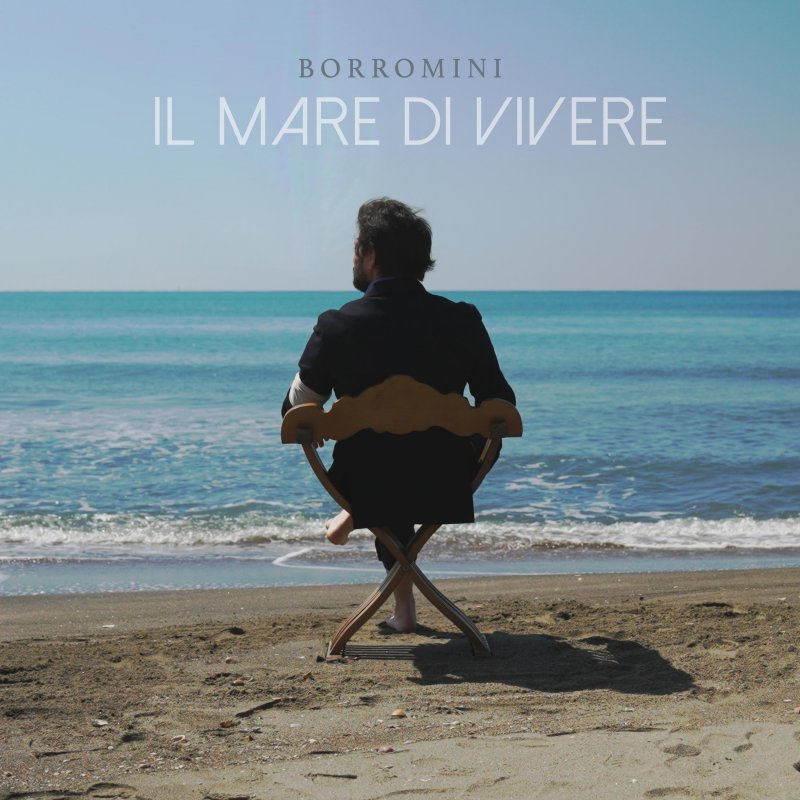 Borromini Il Mare Di Vivere Lyrics Musixmatch