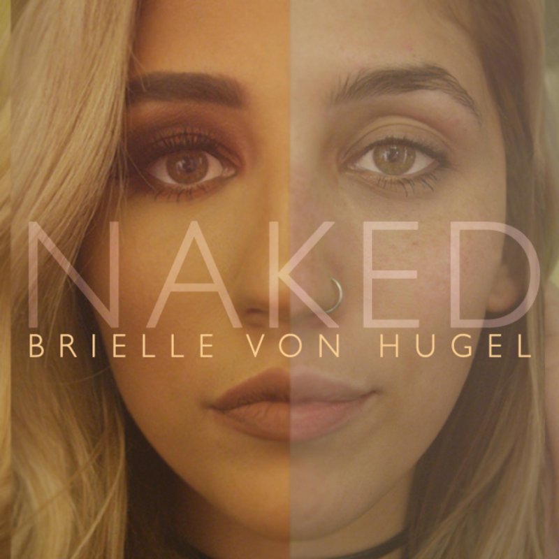 Letra De Naked De Brielle Von Hugel Musixmatch