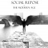 Social Repose - Album The Modern Age