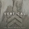 Vertical Church Band - Album The Rock Won’t Move