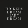 Savages - Album Fuckers / Dream Baby Dream