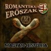 Romantikus Erőszak - Album Magyar História X