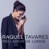 Raquel Tavares - Album Meu Amor de Longe