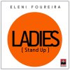 Eleni Foureira - Album Ladies (Stand Up)