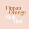 Tinpan Orange - Album Rich Man