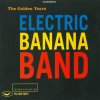 Electric Banana Band - Album The Golden Years
