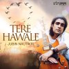 Jubin Nautiyal - Album Tere Hawale