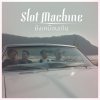 Slot Machine - Album ยังเหมือนเดิม