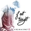 Virginia Ernst - Album If Not Tonight