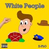Z-FLO - Album White People
