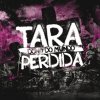 Tara Perdida - Album Dono do Mundo