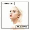 Evangeline - Album My Kingdom (William Black Remix)
