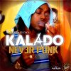 Kalado - Album Never Punk