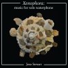 Jesse Stewart - Album Xenophora: Music for Solo Waterphone