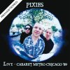 Pixies - Album Live At the Cabaret Metro, Chicago '89 (Remastered)