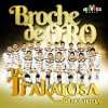 La Trakalosa de Monterrey - Album Broche de Oro - Single