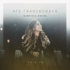 Gabriela Rocha - Album Até Transbordar (Ao Vivo)