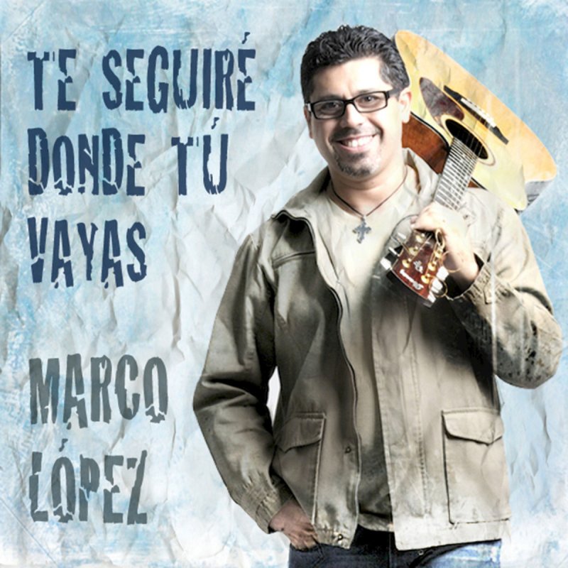 Letra de Cordero de Dios de Marco López Musixmatch