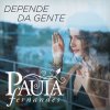 Paula Fernandes - Album Depende da Gente