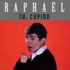 Raphael - Album Tu, Cupido