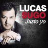 Lucas Sugo - Album Justo Yo