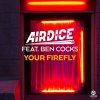 AirDice feat. Ben Cocks - Album Your Firefly