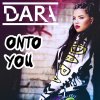 Dara - Album Onto You