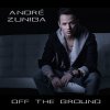 André Zuniga - Album Off the Ground