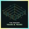 Years & Years - Album Meteorite (The Remixes)