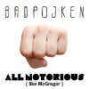 Badpojken - Album All Notorious (Like McGregor)