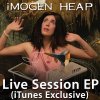 Imogen Heap - Album Live Session (iTunes Exclusive) - EP